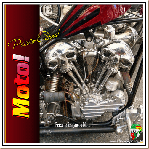 Moto - Paixâo Eterna - 10 - 2017 - Personalização do Motor