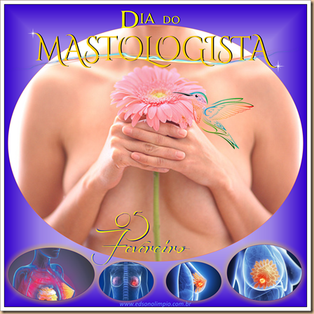 2 - 05 Fevereiro - Dia do Mastologista