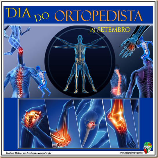 09 - 19 Setembro - Dia do Ortopedista