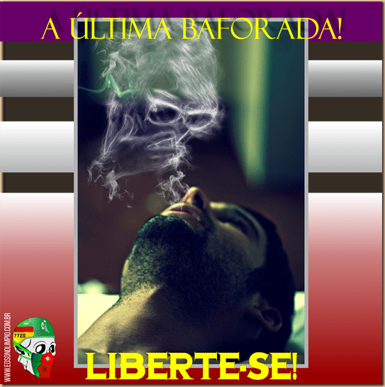 Fumo 17 - A última baforada