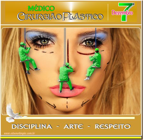 12 - 07 Dezembro - Dia Nacional do Cirurgião Plástico